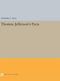 Thomas Jefferson's Paris - Rice, Howard C.