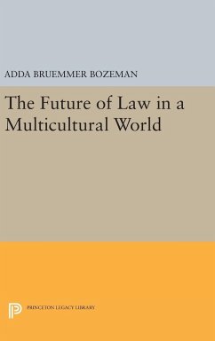 The Future of Law in a Multicultural World - Bozeman, Adda Bruemmer