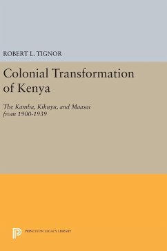 The Colonial Transformation of Kenya - Tignor, Robert L.