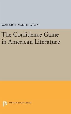 The Confidence Game in American Literature - Wadlington, Warwick