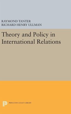 Theory and Policy in International Relations - Tanter, Raymond; Ullman, Richard