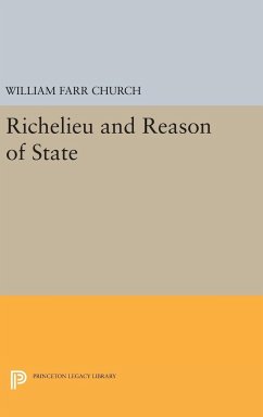 Richelieu and Reason of State - Church, William Farr