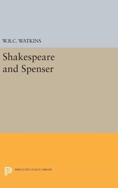 Shakespeare and Spenser - Watkins, Walter Barker Critz