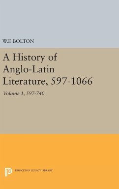 History of Anglo-Latin Literature, 597-740 - Bolton, Whitney French