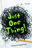 Just One Thing!