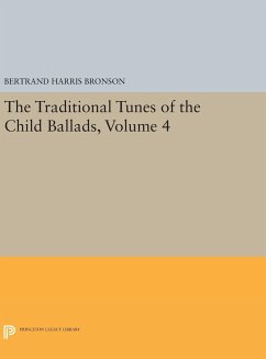 The Traditional Tunes of the Child Ballads, Volume 4 - Bronson, Bertrand Harris