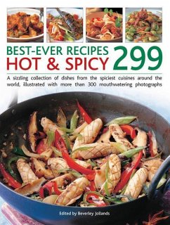 299 Best Ever Hot & Spicy Recipes - Jollands, Beverley