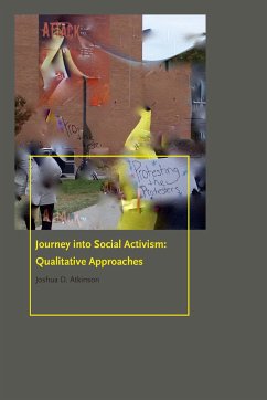 Journey Into Social Activism: Qualitative Approaches - Atkinson, Joshua D.
