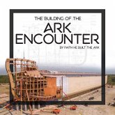 The Building of the Ark Encounter