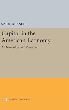 Capital in the American Economy - Kuznets, Simon Smith