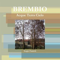 Brembio. Acque Terra Cielo - Fumich, Sergio