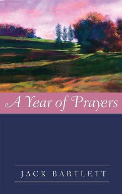 A Year of Prayers - Bartlett, Jack