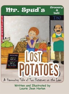 Lost Potatoes: A Harrowing Tale of Two Potatoes on the Lam - Harlan, Laurie Jean