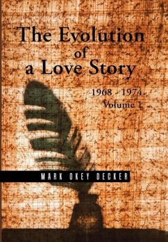 The Evolution of a Love Story - Decker, Mark Okey