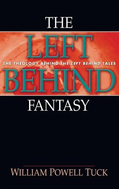 The Left Behind Fantasy - Tuck, William Powell