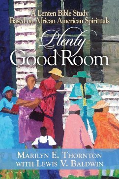 Plenty Good Room - Thornton, Marilyn E; Baldwin, Lewis V