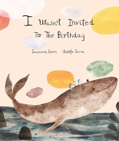 I Wasn´t Invited to the Birthday - Isern, Susanna
