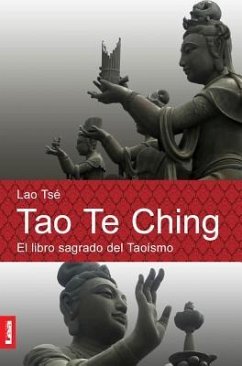 Tao Te Ching: El Libro Sagrado del Taoísmo - Tsé, Lao