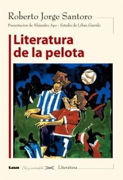 Literatura de la Pelota - Santoro, Roberto