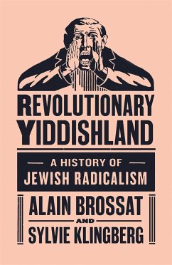 Revolutionary Yiddishland - Klingberg, Sylvie; Brossat, Alain