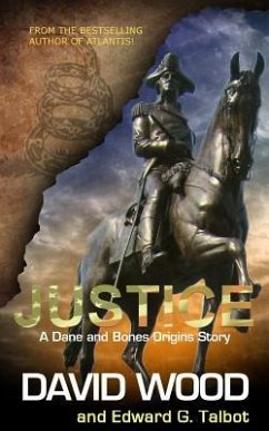 Justice: A Dane and Bones Origins Story - Talbot, Edward G.; Wood, David