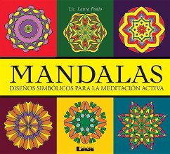 Mandalas - Diseños Simbólicos Para La Meditación Activa: Diseños Simbólicos Para La Meditación Activa - Podio, Laura