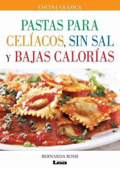 Pastas Para Celíacos, Sin Sal Y Bajas Calorías - Rossi, Bernarda