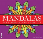 Mandalas - Para Armonizar Cada Día: Para Armonizar Cada Día