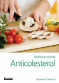 Deliciosas Recetas Anticolesterol 2° Ed