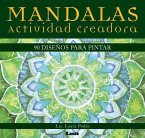 Mandalas - Actividad Creadora: 90 Diseños Para Pintar