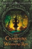 The Champions of Woodwind Row: Volume 1