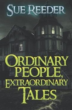 Ordinary People, Extraordinary Tales - Reeder, Sue
