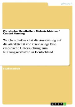 Welchen Einfluss hat die Ausstattung auf die Attraktivität von Carsharing? Eine empirische Untersuchung zum Nutzungsverhalten in Deutschland - Reinthaller, Christopher;Meixner, Melanie;Henning, Carsten