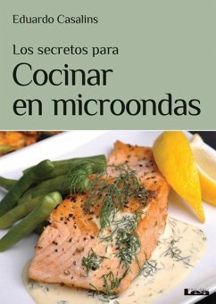 Los Secretos Para Cocinar En Microondas - Casalins, Eduardo