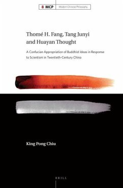 Thomé H. Fang, Tang Junyi and Huayan Thought: A Confucian Appropriation of Buddhist Ideas in Response to Scientism in Twentieth-Century China - Chiu, King Pong