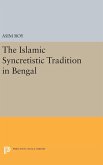 The Islamic Syncretistic Tradition in Bengal