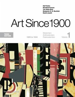 Art Since 1900 - Foster, Hal; Krauss, Rosalind; Bois, Yve-Alain; Buchloh, Benjamin H D; Joselit, David