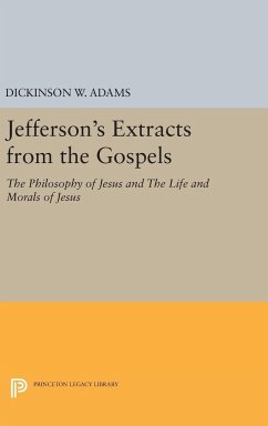 Jefferson's Extracts from the Gospels - Adams, Dickinson W.