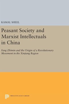 Peasant Society and Marxist Intellectuals in China - Sheel, Kamal