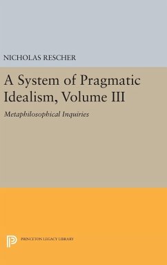 A System of Pragmatic Idealism, Volume III - Rescher, Nicholas