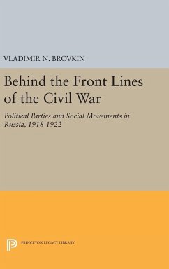 Behind the Front Lines of the Civil War - Brovkin, Vladimir N.