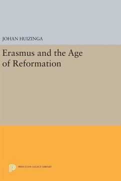 Erasmus and the Age of Reformation - Huizinga, Johan