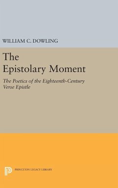 The Epistolary Moment - Dowling, William C.