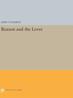 Reason and the Lover - Fleming, John V.