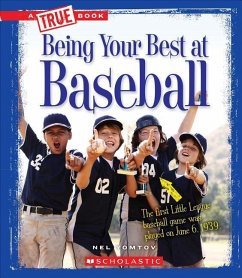 Being Your Best at Baseball (a True Book: Sports and Entertainment) - Yomtov, Nel