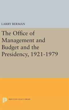 The Office of Management and Budget and the Presidency, 1921-1979 - Berman, Larry
