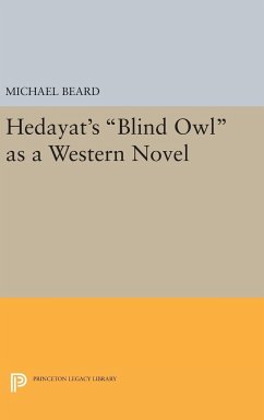 Hedayat's Blind Owl as a Western Novel - Beard, Michael