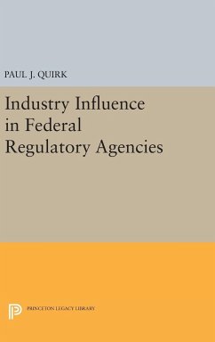 Industry Influence in Federal Regulatory Agencies - Quirk, Paul J.