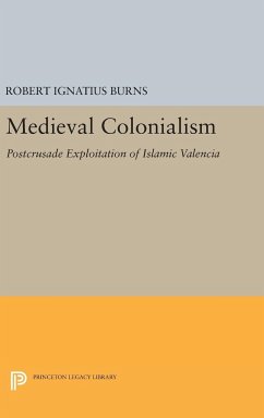 Medieval Colonialism - Burns, Robert Ignatius