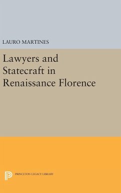 Lawyers and Statecraft in Renaissance Florence - Martines, Lauro